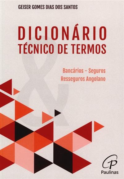 Capa de Dicionário técnico de termos: bancários, seguros e resseguros angolano.