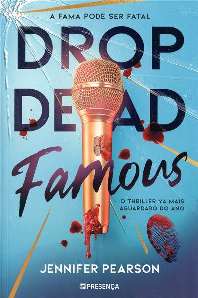 Capa de Drop dead famous - A fama pode ser fatal