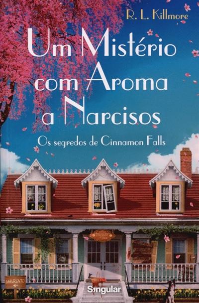 Capa de Os segredos de Cinnamon Falls.. Um mistério com aroma a narcisos