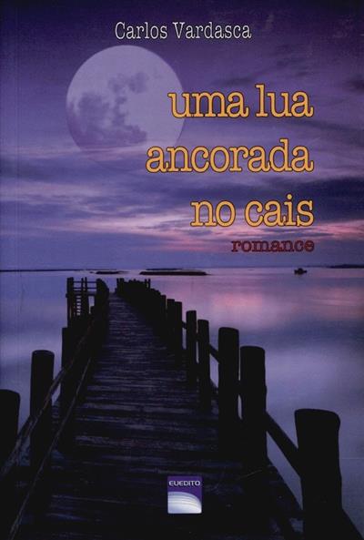 Capa de Uma lua ancorada no cais