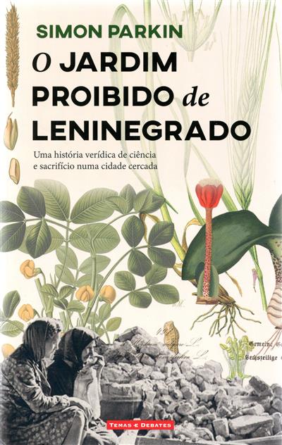Capa de O jardim proibido de Leninegrado: uma história verídica de ciência e sacrifício numa cidade cercada