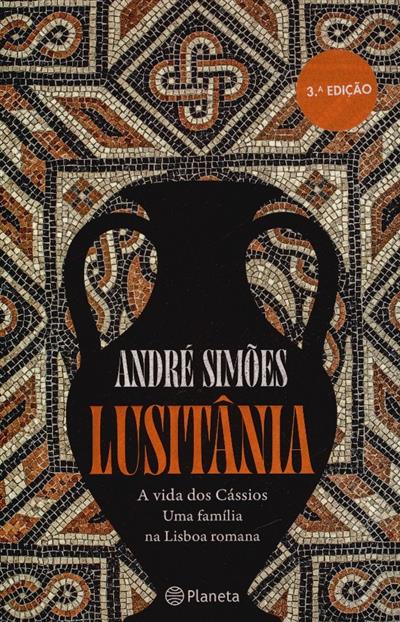 Capa de Lusitânia: a vida dos Cássios, uma família na Lisboa romana
