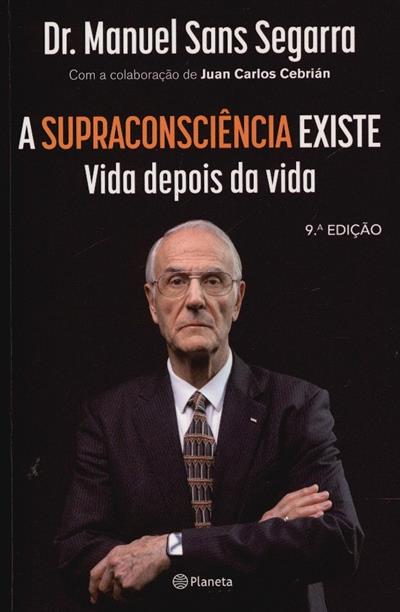 Capa de A supraconsciência existe: vida depois da vida