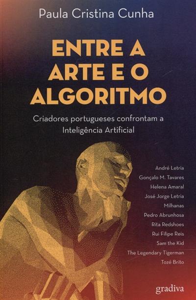 Capa de Entre a arte e o algoritmo: criadores portugueses confrontam a inteligência artificial