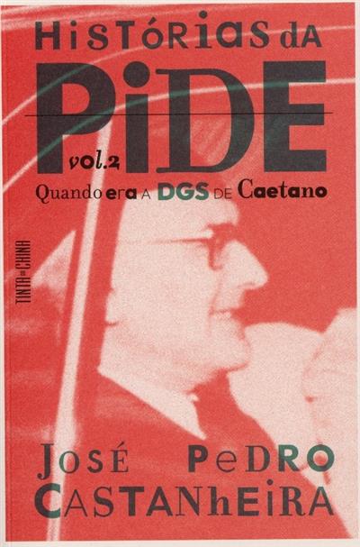 Capa de Histórias da Pide.. Quando era a DGS de Caetano