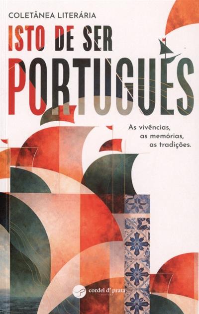Capa de Isto de ser português: coletânea literária