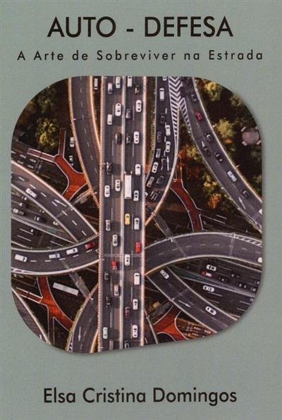 Capa de Auto-defesa: a arte de sobreviver na estrada