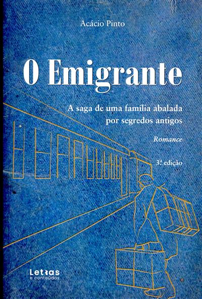 Capa de O emigrante - a saga de uma família abalada por segredos antigos