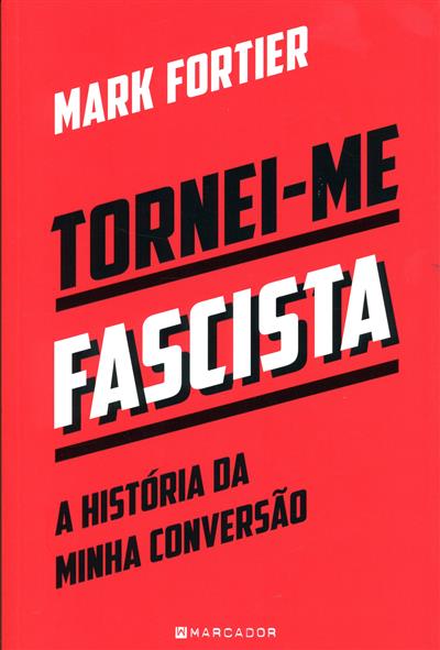 Capa de Tornei-me fascista: a história da minha conversão