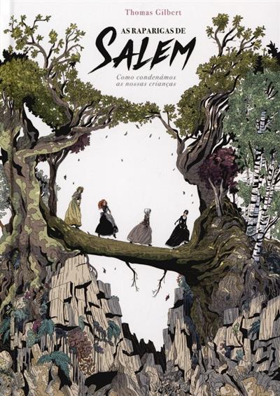 Capa de As raparigas de Salem: como condenámos as nossas crianças