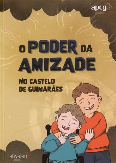 Capa de O poder da amizade no Castelo de Guimarães