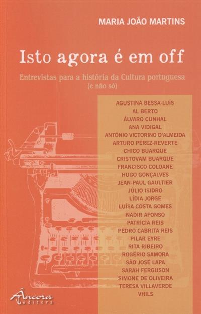 Capa de Isto agora é em off: entrevistas para a história da cultura portuguesa (e não só)