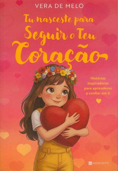 Capa de Tu nasceste para seguir o teu coração