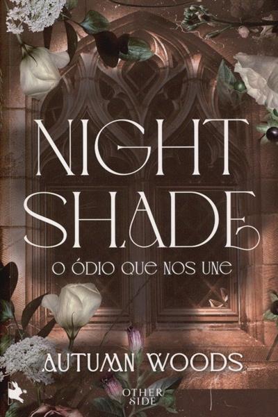 Capa de Nigtshade: o ódio que nos une.. Livro 1,