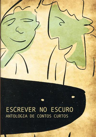 Capa de Escrever no escuro: antologia de contos curtos