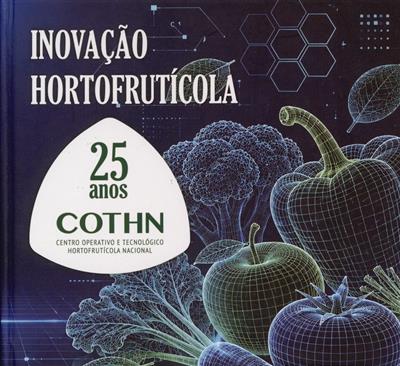 Capa de 25 Anos COTHN-CC - inovação hortofrutícola