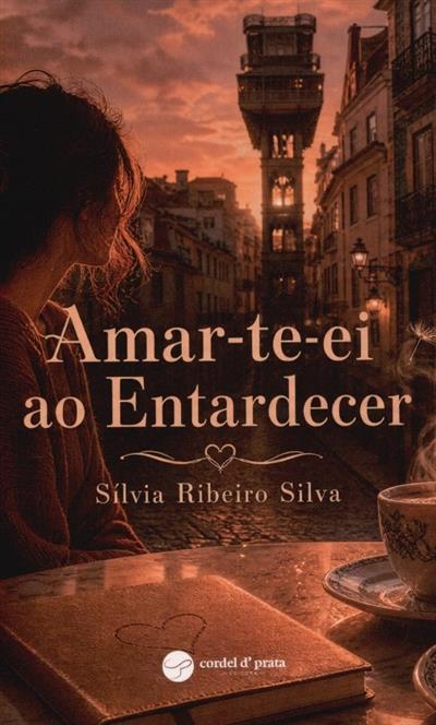 Capa de Amar-te-ei ao entardecer
