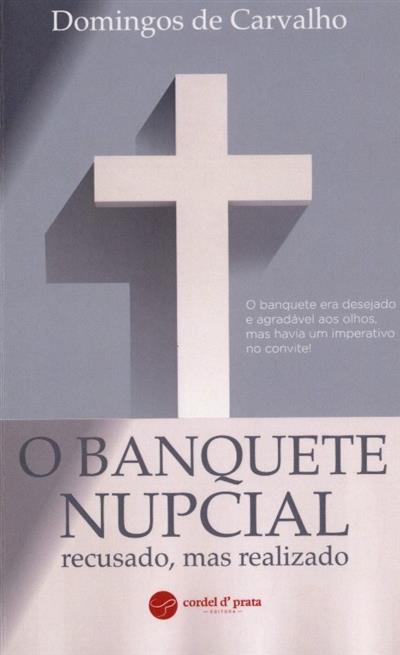 Capa de O banquete nupcial recusado, mas realizado