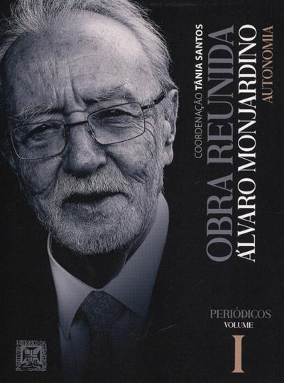 Capa de Obra reunida Álvaro Monjardino: periódicos.. Autonomia
